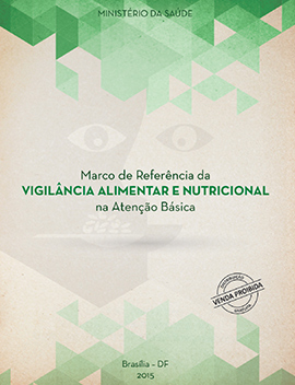 15 - CAB - Marco de Referência da Vigilância Alimentar e Nutricional na Atenção Básica