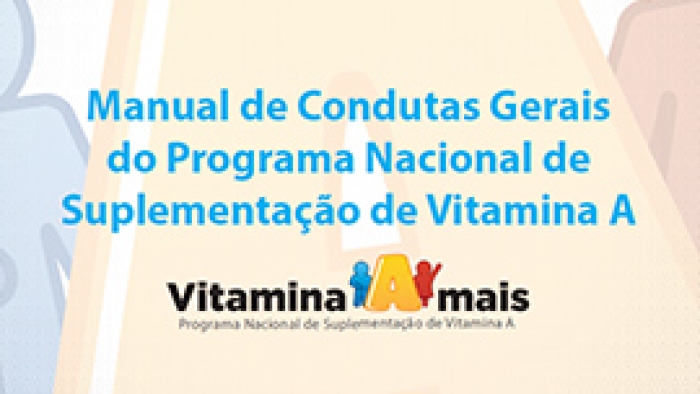 51 - CAB - Manual de condutas gerais do Programa Nacional de Suplementação de Vitamina A
