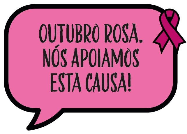 Placa - Outubro Rosa, nós apoiamos esta causa!