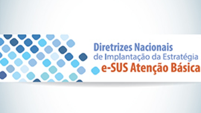CAB - Diretrizes nacionais de implantação da estratégia e-SUS AB