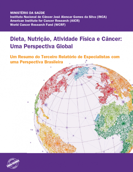 Dieta, nutrição, atividade física e câncer uma perspectiva global - um resumo do terceiro relatório de especialistas com uma perspectiva brasileira
