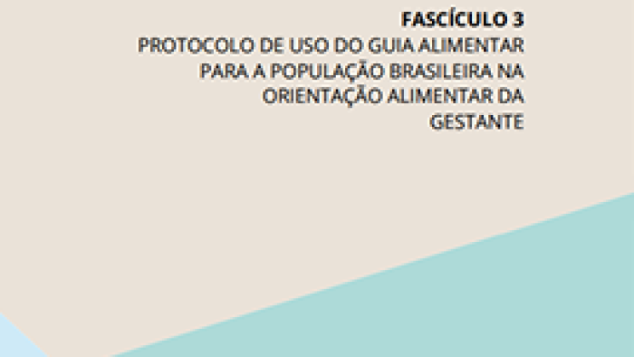 Fasciculo-3-Protocolos-de-uso-do-Guia-Alimentar-para-a-populacao-brasileira-na-orientacao-alimentar-de-gestantes