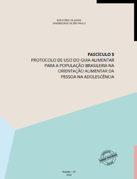 Fascículo 5 Protocolos de uso do guia alimentar para a população brasileira na orientação alimentar da pessoa na adolescência
