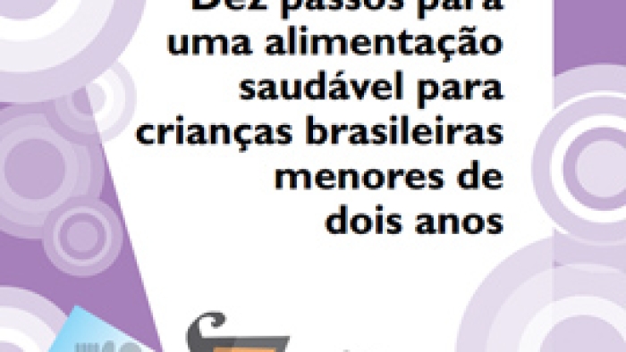 Dez passos para uma alimentação saudável para crianças brasileiras menores de dois anos
