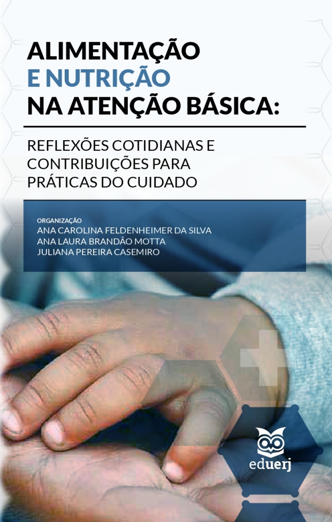 Alimentação e Nutrição na Atenção Básica: reflexões cotidianas e contribuições para a prática do cuidado